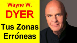 Tus zonas erróneas | Wayne Dyer | audiolibro